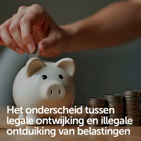 Het onderscheid tussen legale ontwijking en illegale ontduiking van belastingen