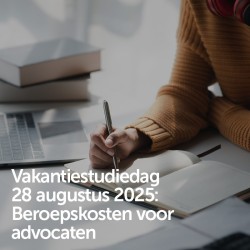 Vakantiestudiedag 28 augustus 2025 - Beroepskosten voor advocaten