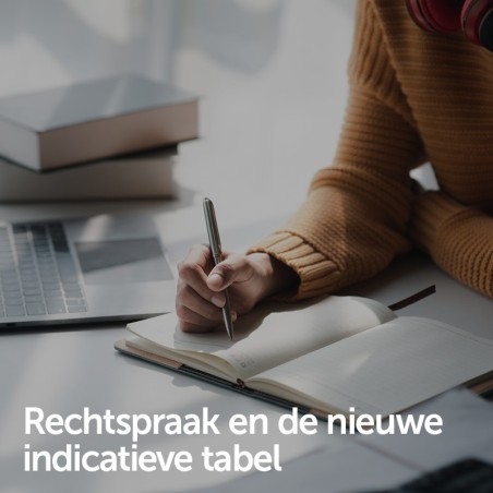 Rechtspraak en de nieuwe indicatieve tabel