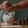 De nieuwe meerwaardebelasting