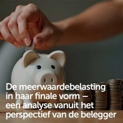 De meerwaardebelasting in haar finale vorm – een analyse vanuit het perspectief van de belegger