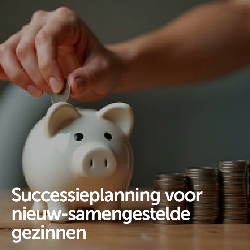 Successieplanning voor nieuw-samengestelde gezinnen