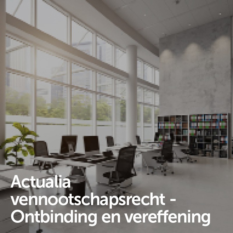 Actualia vennootschapsrecht  - Ontbinding en vereffening