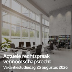 Actuele rechtspraak vennootschapsrecht - 25 augustus