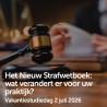 Het Nieuw Strafwetboek: wat verandert er voor uw praktijk? - 2 juli
