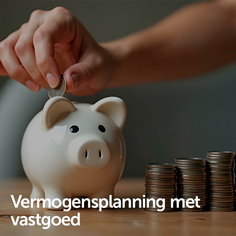 Vermogensplanning met vastgoed