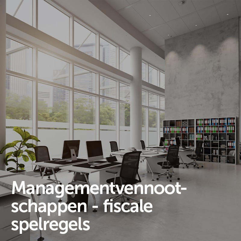 Managementvennootschappen - fiscale spelregels