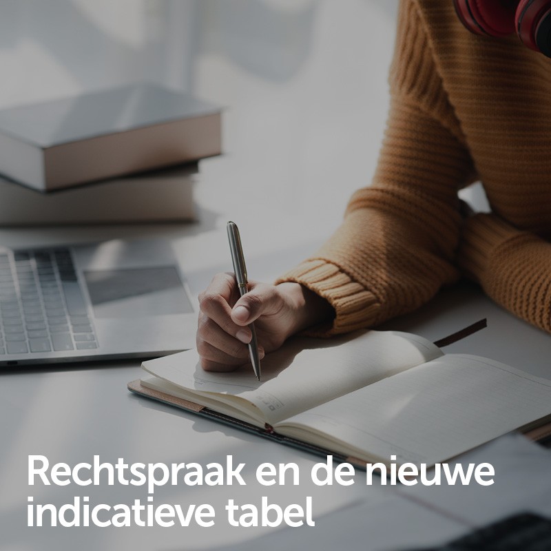 Rechtspraak en de nieuwe indicatieve tabel..