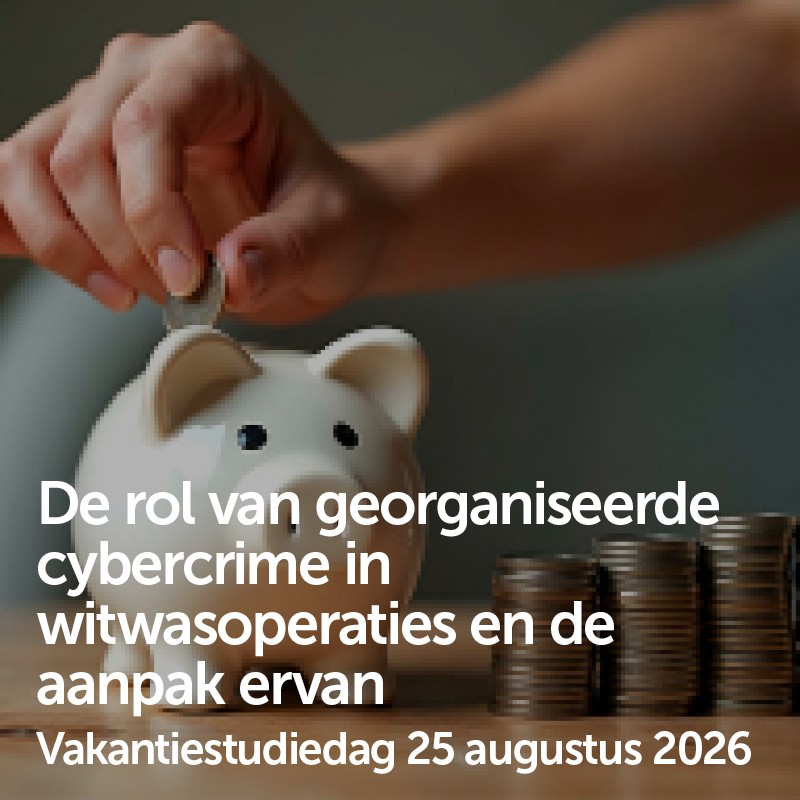 De rol van georganiseerde cybercrime in witwasoperaties en de aanpak ervan - 25 augustus