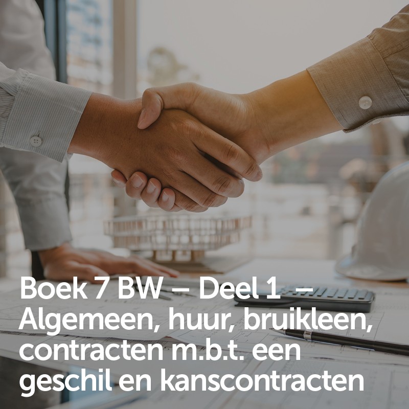 Sessie 1 – 5 augustus 2026 – Algemeen, huur, bruikleen, contracten m.b.t. een geschil en kanscontracten