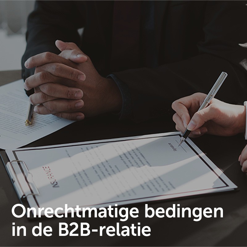 Onrechtmatige bedingen in de B2B-relatie