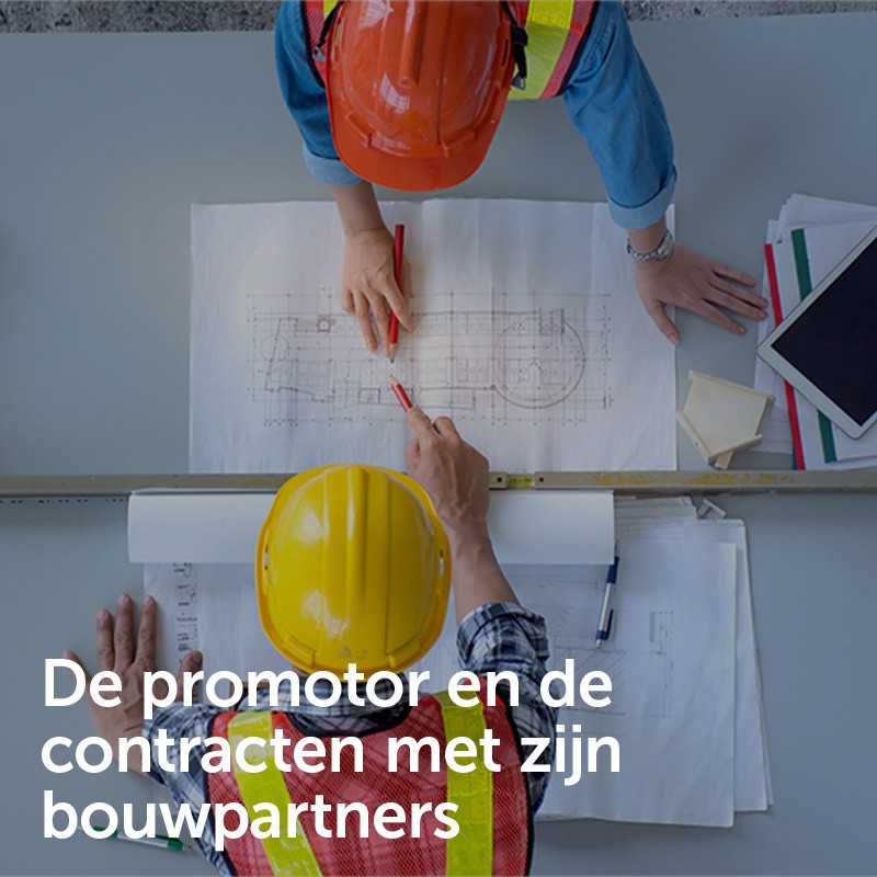De promotor en de contracten met zijn bouwpartners