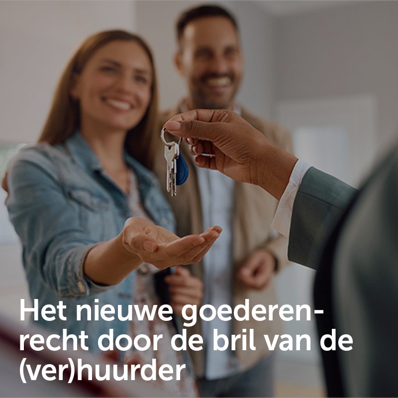 Het nieuwe goederenrecht door de bril van de (ver)huurder