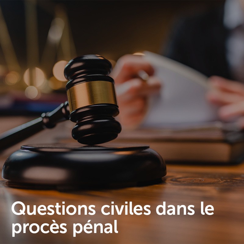 Questions civiles dans le procès pénal