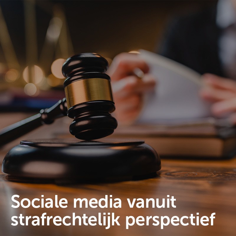 Sociale media vanuit strafrechtelijk perspectief