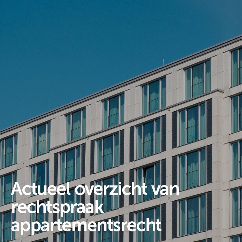 Actueel overzicht van rechtspraak appartementsrecht